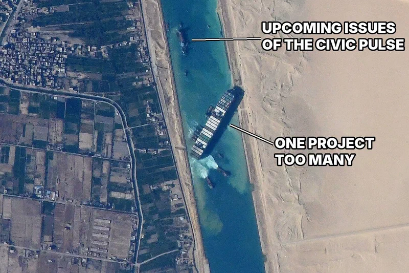 A meme on a photo taken from the International Space Station: the container ship Ever Given wedged across the Suez Canal is labeled 'One project too many', and the boats held up in the canal behind it are labeled 'Upcoming issues of the Civic Pulse'.